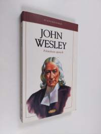John Wesley : pyhityksen apostoli
