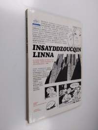 Insayddzoucqin linna : ja muita sarjakuvia Kemin kuudennesta valtakunnallisesta sarjakuvakilpailusta 1986