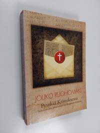 Pysykää Kristuksessa : tutkimusmatka Johanneksen karismaattisiin kirjeisiin : Raamatunlukijan pedagoginen kommentaari