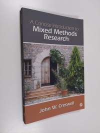 A Concise Introduction to Mixed Methods Research