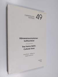 Itämerensuomalainen kulttuurialue = The Fenno-Baltic cultural area : congressus octavus internationalis Fenno-Ugristarum, Jyväskylä 12.8.1995