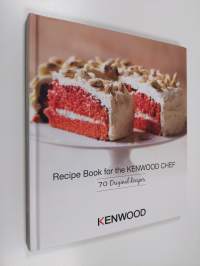 Recipe book for the kenwood chef : 70 original recipes