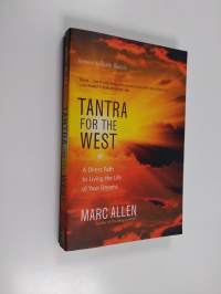 Tantra for the West - A Direct Path to Living the Life of Your Dreams