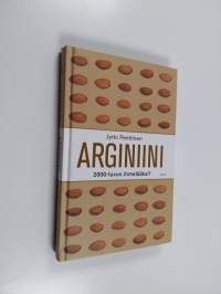 Arginiini : 2000-luvun ihmelääke