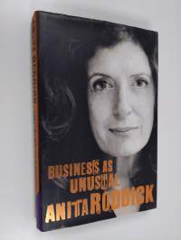 Business as unusual : Anita Roddick