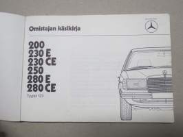 Mercedes-Benz 200, 230 E, 230 CE, 250, 280 E, 280 CE -käyttöohjekirja