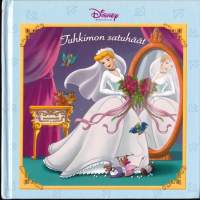 Tuhkimon satuhäät, 2004. Disney - Prinsessat -sarjaa.
