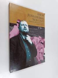 Amor Juha-Heikki nos unit : Festschrift für Juha-Heikki Tihinen anlässlich der Erlangung des Doktorgrades 5. 4. 2008: Wissenschaftliche und künstlerische Beiträ...