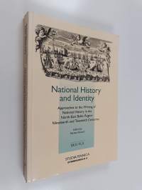 National History and Identity - Approaches to the Writing of National History in the North-east Baltic Region Nineteenth and Twentieth Centuries