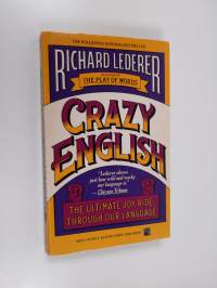 Crazy English - The Ultimate Joy Ride Through Our Language