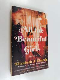 All the Beautiful Girls - A Novel