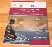 Minne kuljet suomalainen sotilasjohtaja? : suomalaisen sotilasjohtamisen seminaari 2009