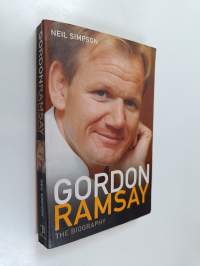 Gordon Ramsay - The Biography