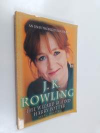 J.K. Rowling : the wizard behind Harry Potter