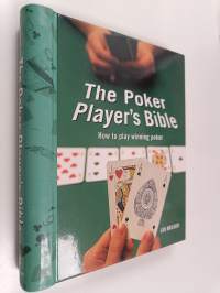 The poker player&#039;s bible : how to play winning poker