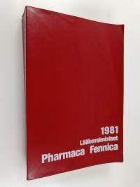 Pharmaca Fennica 1981 : lääkevalmisteet