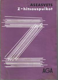 Aseasvets Z- hitsauspuikot  - esite 16 sivua  1962