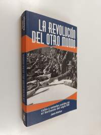 La revolución del otro mundo - Cuba y Estados Unidos en el horizonte del siglo XXI