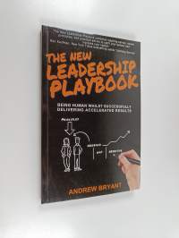 The New Leadership Playbook: Being Human Whilst Successfully Delivering Accelerated Results
