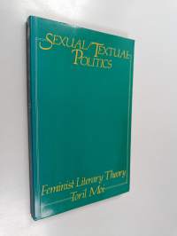 Sexual/textual politics : feminist literary theory
