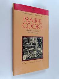 Prairie Cooks : Glorified Rice, Three-Day Buns, and Other Reminiscences