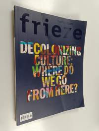 Frieze - Decolonizing culture : where do we go from where?