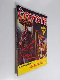 El Coyote 73 : seikkailuromaani viime vuosisadan Kaliforniasta - Kiristäjät