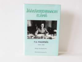 Jääkärikenraalin elämä - F.U. Fagernäs 1894-1980