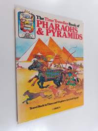 The Time Traveller Book of Pharaohs &amp; Pyramids