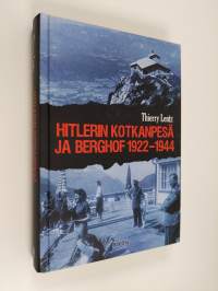 Hitlerin Kotkanpesä ja Berghof 1922-1944