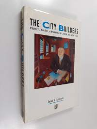 The city builders : property, politics and planning in London and New York