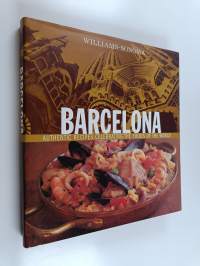 Barcelona : authentic recipes celebrating the foods of the world