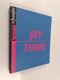 Şey -Thing : Birinci Uluslararası Sinop Bienali kataloğu, 15 Ağustos-3 Eylül 2006