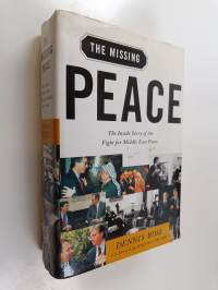 The missing peace : the inside story of the fight for Middle East peace