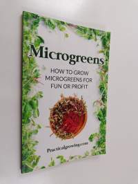 Microgreens - How to Grow Microgreens for Fun Or Profit