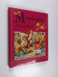 Mytologian jumalat : yli 130 jumalaa ja jumalatarta kautta maailman