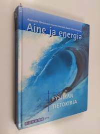 Aine ja energia Fysiikan tietokirja - Fysiikan tietokirja
