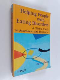 Helping people with eating disorders : a clinical guide to assessment and treatment