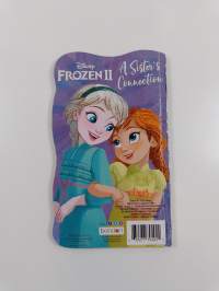 Frozen II : A sister&#039;s connection