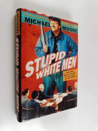 Stupid white men : ... and other sorry excuses for the state of the nation!