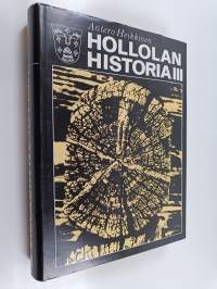 Hollolan historia 3 : Taloudellisen ja kunnallishallinnollisen murroksen vuosista 1860-luvulta toiseen maailmansotaan sekä katsaus Hollolan historiaan 1940-1970