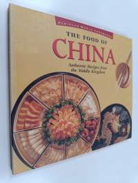The Food of China - Authentic Recipes from the Middle Kingdom