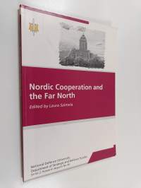 Nordic cooperation and the far north - Thirteenth Suomenlinna Seminar the 2nd and the 3rd of June 2010
