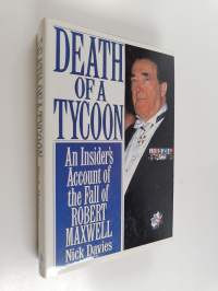 Death of a Tycoon - An Insider&#039;s Account of the Fall of Robert Maxwell