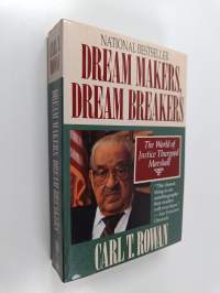 Dream Makers, Dream Breakers - The World of Justice Thurgood Marshall