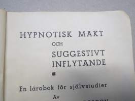 Hypnotiska krafter - Suggestiva makter - En lärobok för självstudium