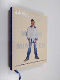Jamie Oliver&#039;s Meals in Minutes - A Revolutionary Approach to Cooking Good Food Fast