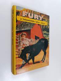 Fury ja Turkismetsästäjäin laakson arvoitus : Kertomus tunnetusta televisiosankarista Furysta