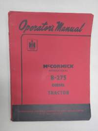 McCormick International B-275 Diesel Tractor Operator´s Manual -käyttöohjekirja englanniksi