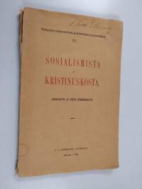 Sosialismista ja kristinuskosta : sosialistin ja papin kirjeenvaihto - Sosialistin ja papin kirjeenvaihto (lukematon)